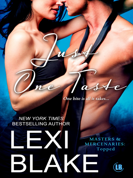 Title details for Just One Taste by Lexi Blake - Available
